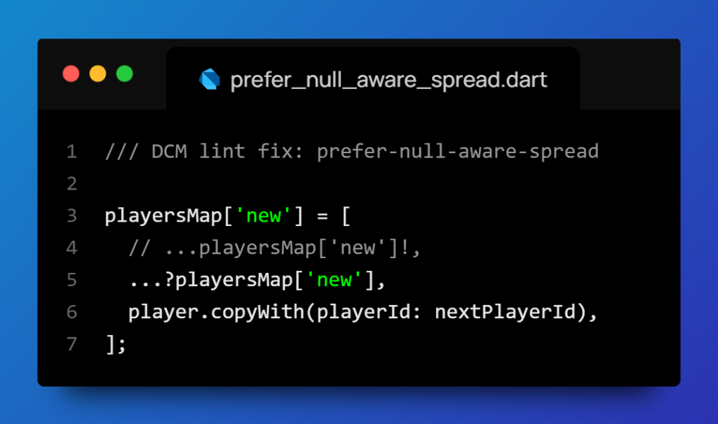 DCM lint fix: prefer-null-aware-spread | `...?playersMap['new'],`